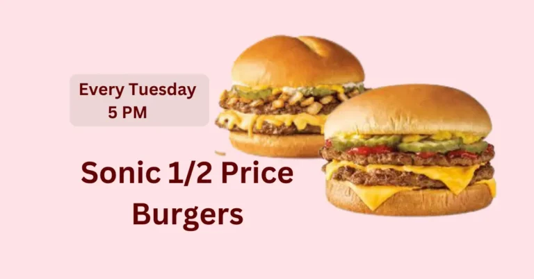 Sonic half Price Burgers