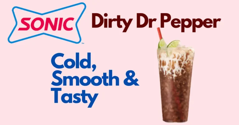 Sonic Dirty Dr Pepper  – What’s So Special? (Review)