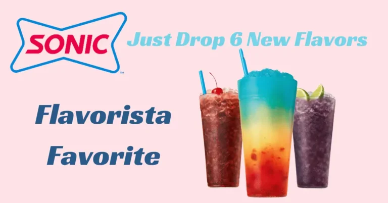 Sonic Flavorista Favorite Menu – 6 New Drinks