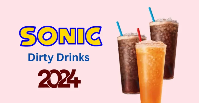 Sonic Dirty Drinks in 2024 (Menu, Prices And Calories)