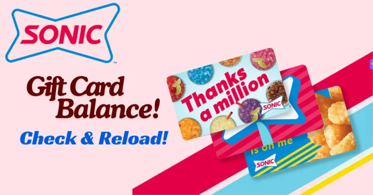 Sonic Gift Card Balance (How to Check and Reload)