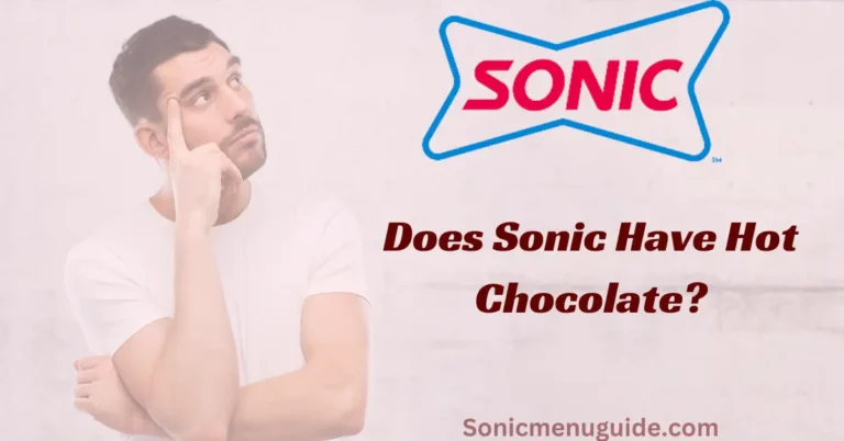 Does Sonic have Hot Chocolate in 2024?