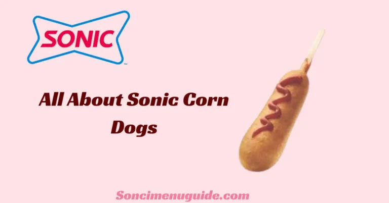 Sonic Corn Dogs in 2024 (Available in $1.49 to $2.09)