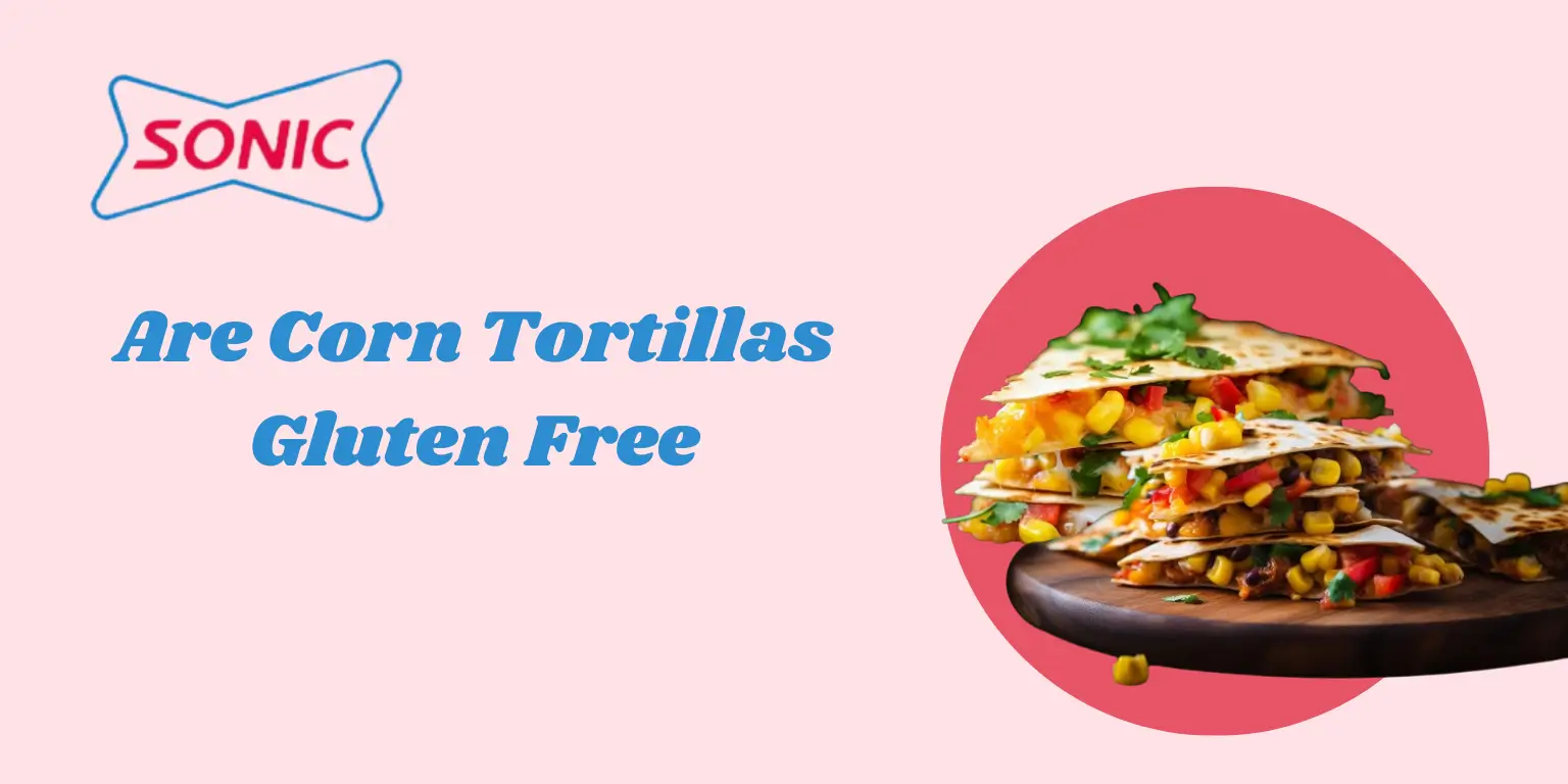 Are Corn Tortillas Gluten Free