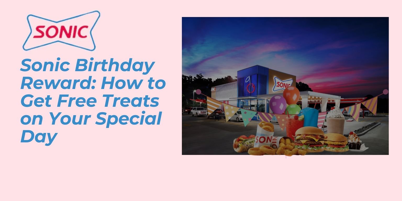 Sonic Birthday Reward 2025 How to Get Free Treats on Your Special Day