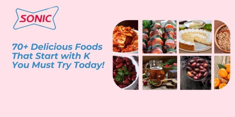 70 Foods that Start with K You Must Try!
