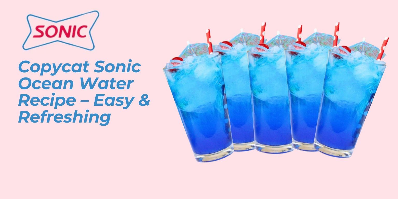 Copycat Sonic Ocean Water Recipe – Easy & Refreshing