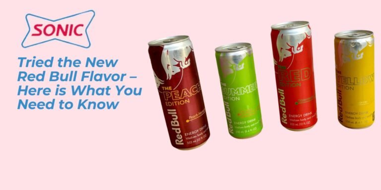 Tried the New Red Bull Flavor – Here is What You Need to Know